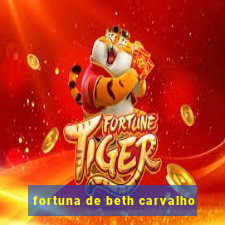 fortuna de beth carvalho